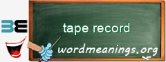 WordMeaning blackboard for tape record